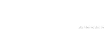 Zitat oder Spruch von Autor b.z.w. Quelle Jean-Jacques Rousseau - zitat-der-woche.de