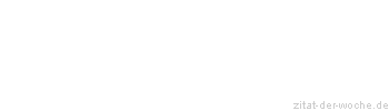 Zitat oder Spruch von Autor b.z.w. Quelle Jean-Jacques Rousseau - zitat-der-woche.de