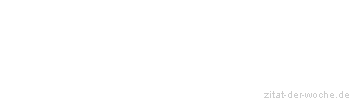 Zitat oder Spruch von Autor b.z.w. Quelle Jean-Jacques Rousseau - zitat-der-woche.de