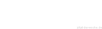 Zitat oder Spruch von Autor b.z.w. Quelle Jean-Jacques Rousseau - zitat-der-woche.de