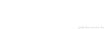 Zitat oder Spruch von Autor b.z.w. Quelle Jean-Jacques Rousseau - zitat-der-woche.de