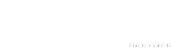 Zitat oder Spruch von Autor b.z.w. Quelle Jean-Jacques Rousseau - zitat-der-woche.de