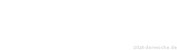 Zitat oder Spruch von Autor b.z.w. Quelle Jean-Jacques Rousseau - zitat-der-woche.de