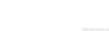 Zitat oder Spruch von Autor b.z.w. Quelle Jean-Jacques Rousseau - zitat-der-woche.de