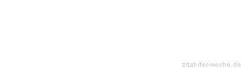 Zitat oder Spruch von Autor b.z.w. Quelle Jean-Jacques Rousseau - zitat-der-woche.de