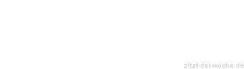 Zitat oder Spruch von Autor b.z.w. Quelle Jean-Jacques Rousseau - zitat-der-woche.de
