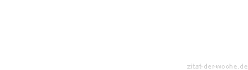Zitat oder Spruch von Autor b.z.w. Quelle Jean-Jacques Rousseau - zitat-der-woche.de