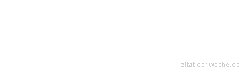 Zitat oder Spruch von Autor b.z.w. Quelle Jean-Jacques Rousseau - zitat-der-woche.de