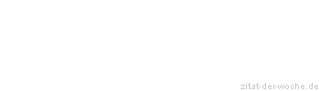 Zitat oder Spruch von Autor b.z.w. Quelle Jean-Jacques Rousseau - zitat-der-woche.de