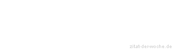 Zitat oder Spruch von Autor b.z.w. Quelle Jean-Jacques Rousseau - zitat-der-woche.de
