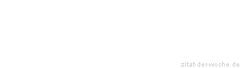 Zitat oder Spruch von Autor b.z.w. Quelle Jean-Jacques Rousseau - zitat-der-woche.de