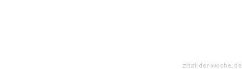 Zitat oder Spruch von Autor b.z.w. Quelle Jean-Jacques Rousseau - zitat-der-woche.de