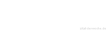 Zitat oder Spruch von Autor b.z.w. Quelle Jean-Jacques Rousseau - zitat-der-woche.de