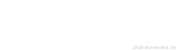 Zitat oder Spruch von Autor b.z.w. Quelle Jean-Jacques Rousseau - zitat-der-woche.de