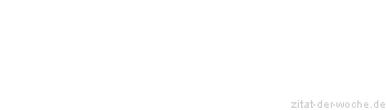 Zitat oder Spruch von Autor b.z.w. Quelle Heinrich von Kleist - zitat-der-woche.de