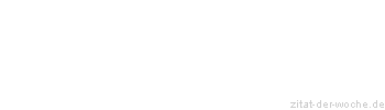 Zitat oder Spruch von Autor b.z.w. Quelle Marie de Vichy-Chamrond - zitat-der-woche.de