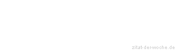 Zitat oder Spruch von Autor b.z.w. Quelle Karl Simrock - zitat-der-woche.de