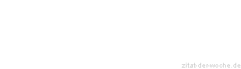 Zitat oder Spruch von Autor b.z.w. Quelle Arabisches Sprichwort - zitat-der-woche.de