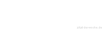 Zitat oder Spruch von Autor b.z.w. Quelle Arabisches Sprichwort - zitat-der-woche.de