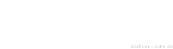 Zitat oder Spruch von Autor b.z.w. Quelle Arabisches Sprichwort - zitat-der-woche.de