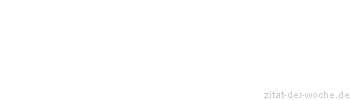 Zitat oder Spruch von Autor b.z.w. Quelle Arabisches Sprichwort - zitat-der-woche.de