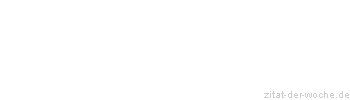 Zitat oder Spruch von Autor b.z.w. Quelle Arabisches Sprichwort - zitat-der-woche.de