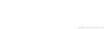 Zitat oder Spruch von Autor b.z.w. Quelle Arabisches Sprichwort - zitat-der-woche.de