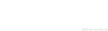 Zitat oder Spruch von Autor b.z.w. Quelle Arabisches Sprichwort - zitat-der-woche.de