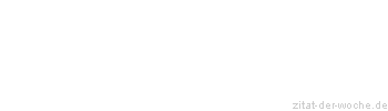 Zitat oder Spruch von Autor b.z.w. Quelle Arabisches Sprichwort - zitat-der-woche.de
