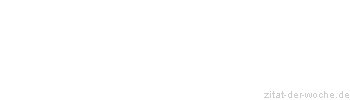 Zitat oder Spruch von Autor b.z.w. Quelle Arabisches Sprichwort - zitat-der-woche.de