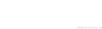 Zitat oder Spruch von Autor b.z.w. Quelle Joseph Joubert - zitat-der-woche.de