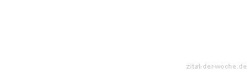Zitat oder Spruch von Autor b.z.w. Quelle Joseph Joubert - zitat-der-woche.de