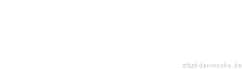 Zitat oder Spruch von Autor b.z.w. Quelle Joseph Joubert - zitat-der-woche.de
