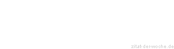 Zitat oder Spruch von Autor b.z.w. Quelle Joseph Joubert - zitat-der-woche.de