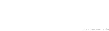 Zitat oder Spruch von Autor b.z.w. Quelle Joseph Joubert - zitat-der-woche.de