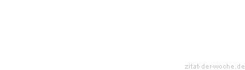 Zitat oder Spruch von Autor b.z.w. Quelle Zenon von Kition - zitat-der-woche.de
