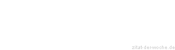 Zitat oder Spruch von Autor b.z.w. Quelle Choderlos de Laclos - zitat-der-woche.de