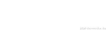 Zitat oder Spruch von Autor b.z.w. Quelle Anaximander von Milet - zitat-der-woche.de