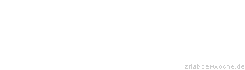 Zitat oder Spruch von Autor b.z.w. Quelle Christian Morgenstern - zitat-der-woche.de