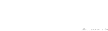 Zitat oder Spruch von Autor b.z.w. Quelle Christian Morgenstern - zitat-der-woche.de