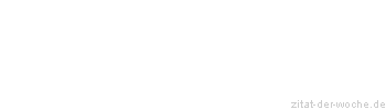 Zitat oder Spruch von Autor b.z.w. Quelle Christian Morgenstern - zitat-der-woche.de