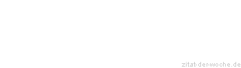 Zitat oder Spruch von Autor b.z.w. Quelle Honoré de Balzac - zitat-der-woche.de