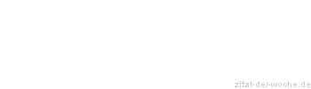 Zitat oder Spruch von Autor b.z.w. Quelle Honoré de Balzac - zitat-der-woche.de