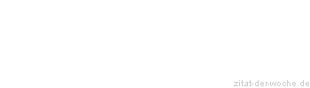 Zitat oder Spruch von Autor b.z.w. Quelle Honoré de Balzac - zitat-der-woche.de