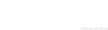 Zitat oder Spruch von Autor b.z.w. Quelle Max Beckmann - zitat-der-woche.de