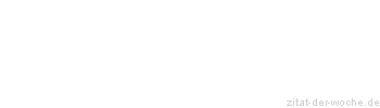 Zitat oder Spruch von Autor b.z.w. Quelle Senta Berger - zitat-der-woche.de