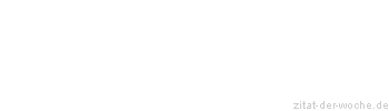 Zitat oder Spruch von Autor b.z.w. Quelle Senta Berger - zitat-der-woche.de