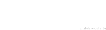 Zitat oder Spruch von Autor b.z.w. Quelle Ambrose Bierce - zitat-der-woche.de