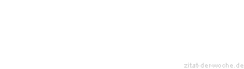 Zitat oder Spruch von Autor b.z.w. Quelle Ambrose Bierce - zitat-der-woche.de