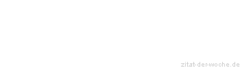 Zitat oder Spruch von Autor b.z.w. Quelle Ambrose Bierce - zitat-der-woche.de
